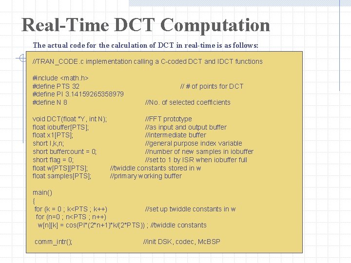 Real-Time DCT Computation The actual code for the calculation of DCT in real-time is