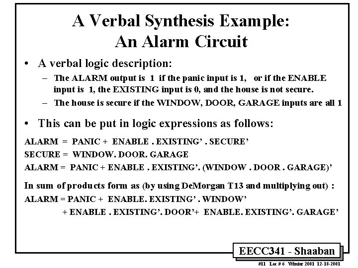 A Verbal Synthesis Example: An Alarm Circuit • A verbal logic description: – The