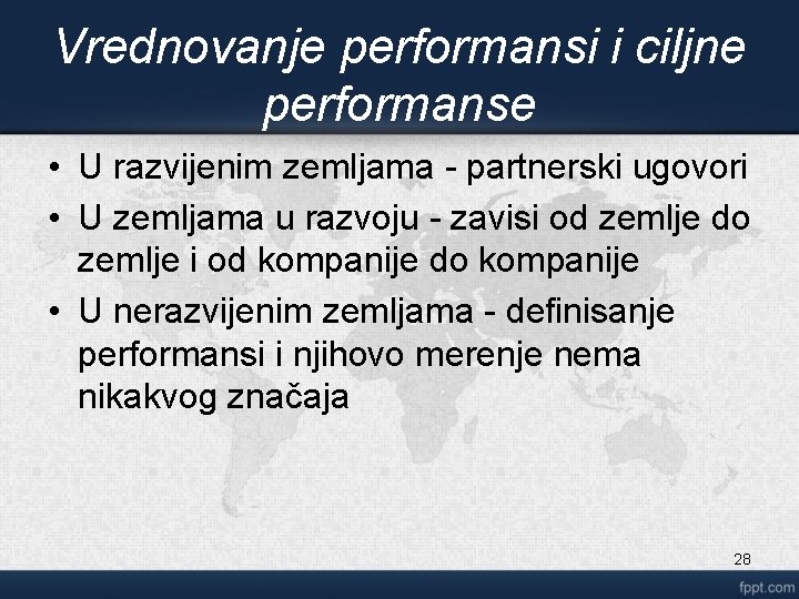 Vrednovanje performansi i ciljne performanse • U razvijenim zemljama - partnerski ugovori • U