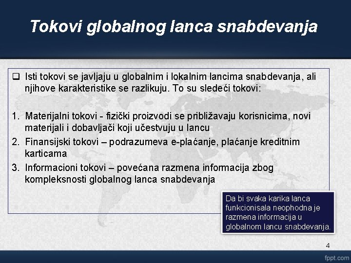 Tokovi globalnog lanca snabdevanja q Isti tokovi se javljaju u globalnim i lokalnim lancima