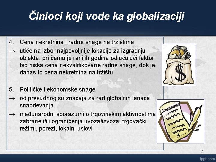 Činioci koji vode ka globalizaciji 4. Cena nekretnina i radne snage na tržištima →