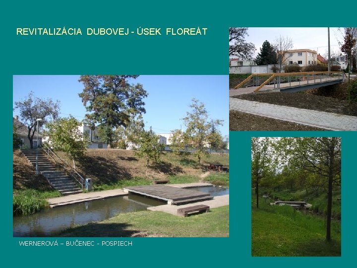 REVITALIZÁCIA DUBOVEJ - ÚSEK FLOREÁT WERNEROVÁ – BUČENEC - POSPIECH 