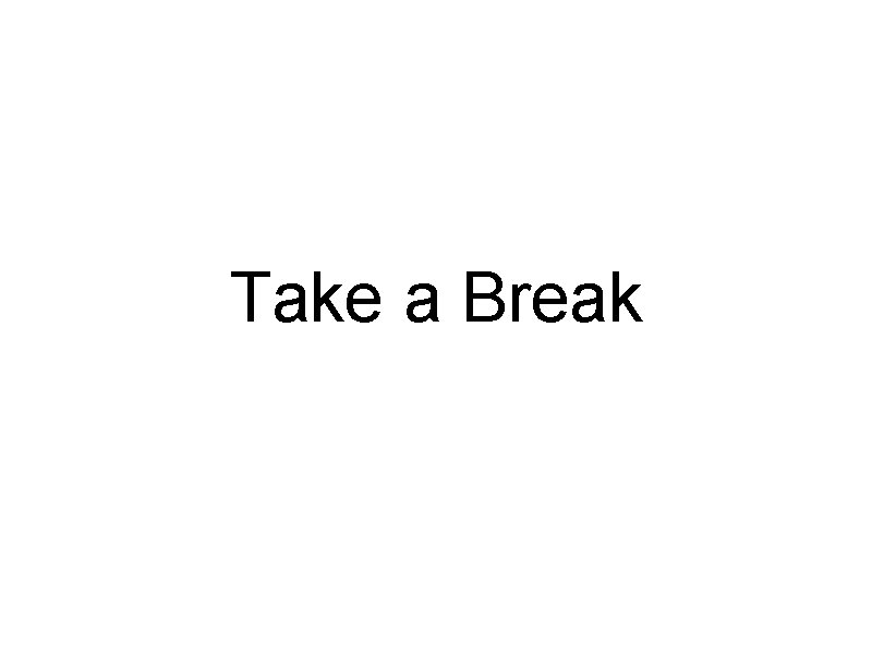 Take a Break 