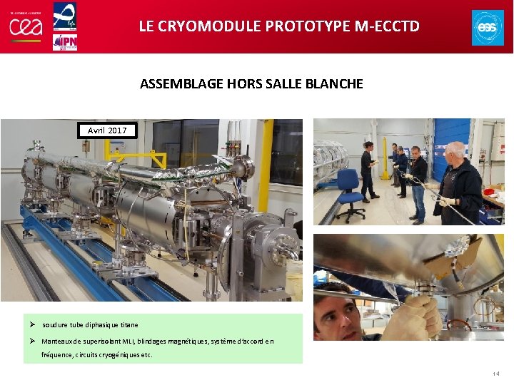 LE CRYOMODULE PROTOTYPE M-ECCTD ASSEMBLAGE HORS SALLE BLANCHE Avril 2017 Ø soudure tube diphasique