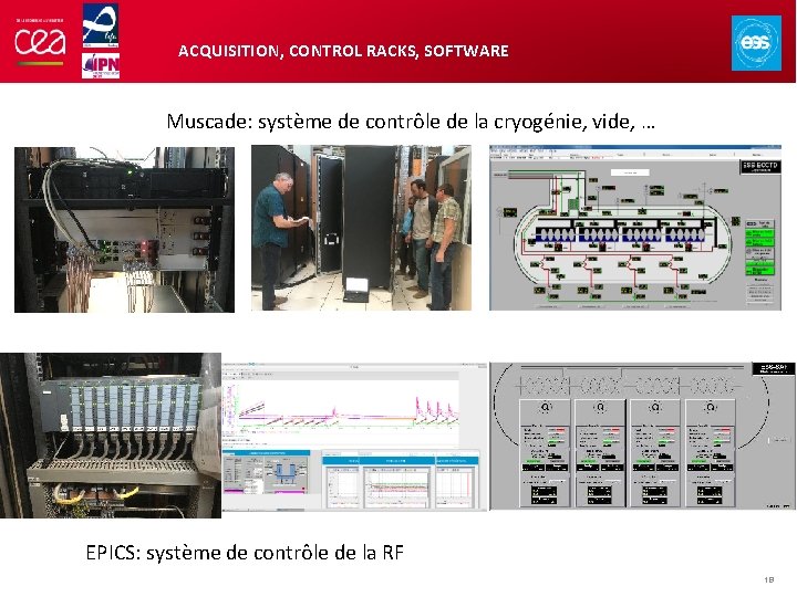 ACQUISITION, CONTROL RACKS, SOFTWARE Muscade: système de contrôle de la cryogénie, vide, … EPICS: