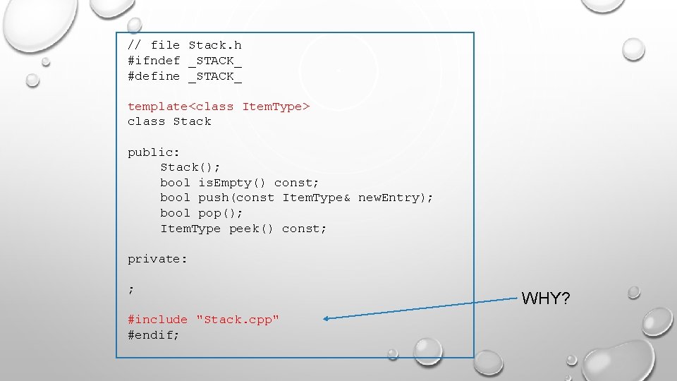 // file Stack. h #ifndef _STACK_ #define _STACK_ template<class Item. Type> class Stack public: