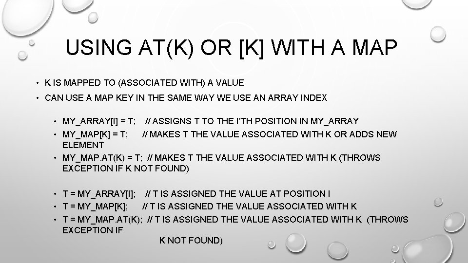 USING AT(K) OR [K] WITH A MAP • K IS MAPPED TO (ASSOCIATED WITH)