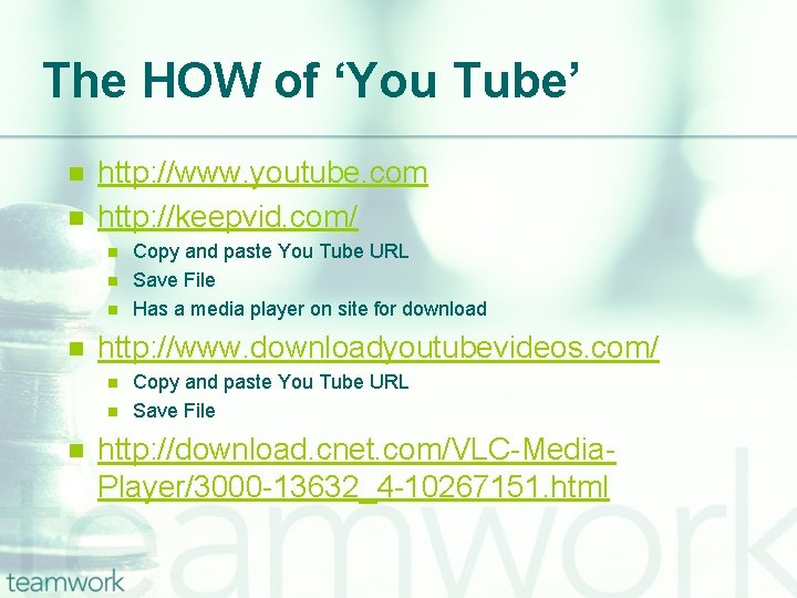 The HOW of ‘You Tube’ n n http: //www. youtube. com http: //keepvid. com/
