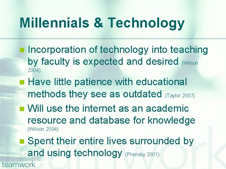 Millennials & Technology n Incorporation of technology into teaching by faculty is expected and