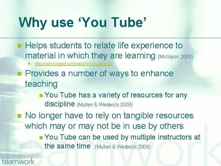 Why use ‘You Tube’ n Helps students to relate life experience to material in