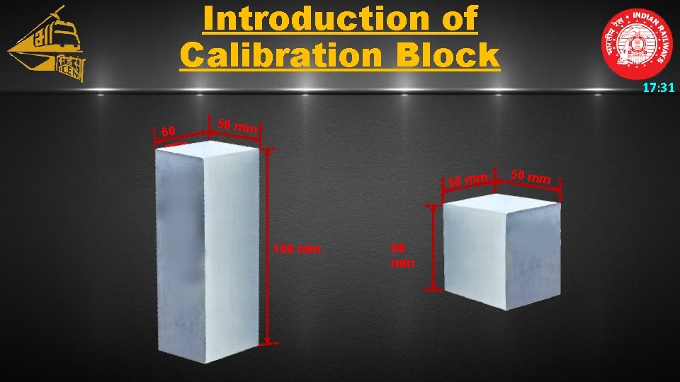 Introduction of Calibration Block 17: 31 60 mm 50 mm 100 mm 60 mm