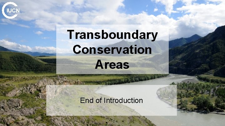 Transboundary Conservation Areas End of Introduction 