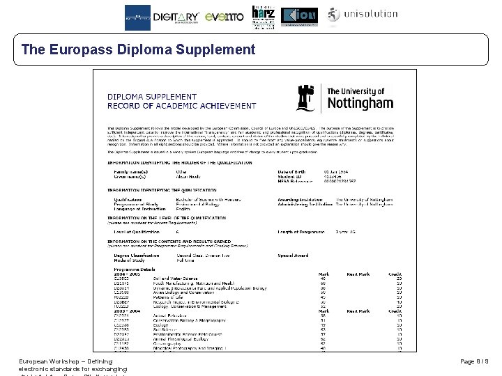 The Europass Diploma Supplement European Workshop – Defining electronic standards for exchanging Page 8