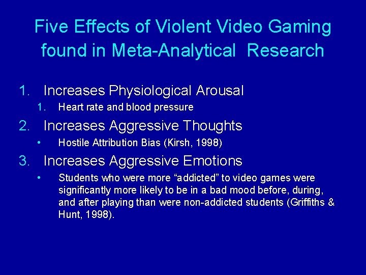 Five Effects of Violent Video Gaming found in Meta-Analytical Research 1. Increases Physiological Arousal