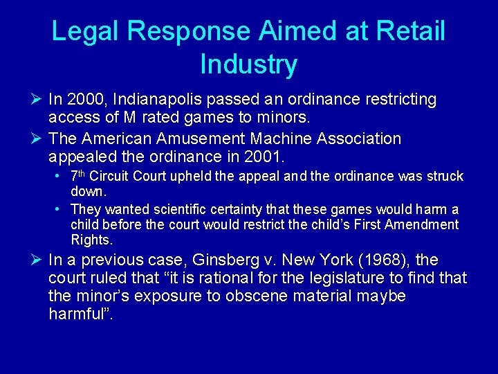 Legal Response Aimed at Retail Industry Ø In 2000, Indianapolis passed an ordinance restricting