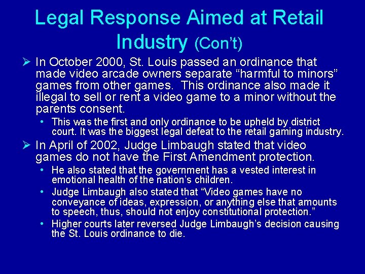 Legal Response Aimed at Retail Industry (Con’t) Ø In October 2000, St. Louis passed