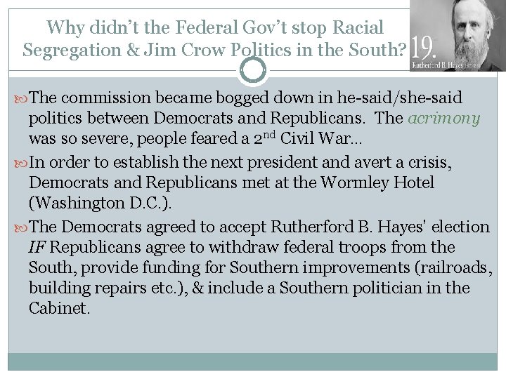 Why didn’t the Federal Gov’t stop Racial Segregation & Jim Crow Politics in the