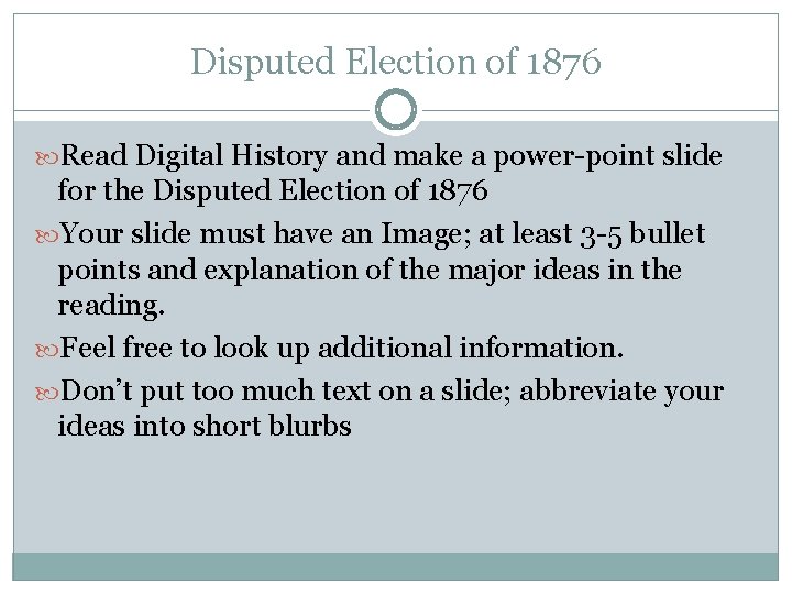 Disputed Election of 1876 Read Digital History and make a power-point slide for the