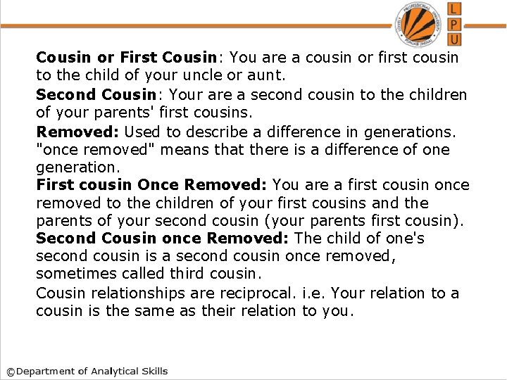 Cousin or First Cousin: You are a cousin or first cousin to the child