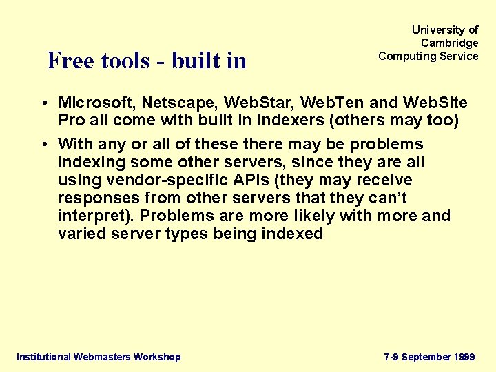 Free tools - built in University of Cambridge Computing Service • Microsoft, Netscape, Web.