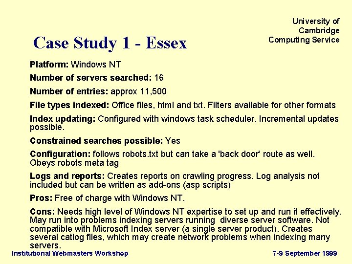 Case Study 1 - Essex University of Cambridge Computing Service Platform: Windows NT Number