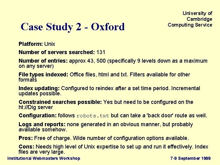 Case Study 2 - Oxford University of Cambridge Computing Service Platform: Unix Number of