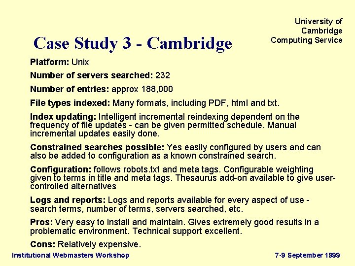 Case Study 3 - Cambridge University of Cambridge Computing Service Platform: Unix Number of