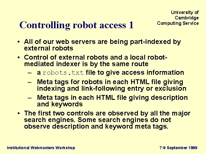 Controlling robot access 1 University of Cambridge Computing Service • All of our web