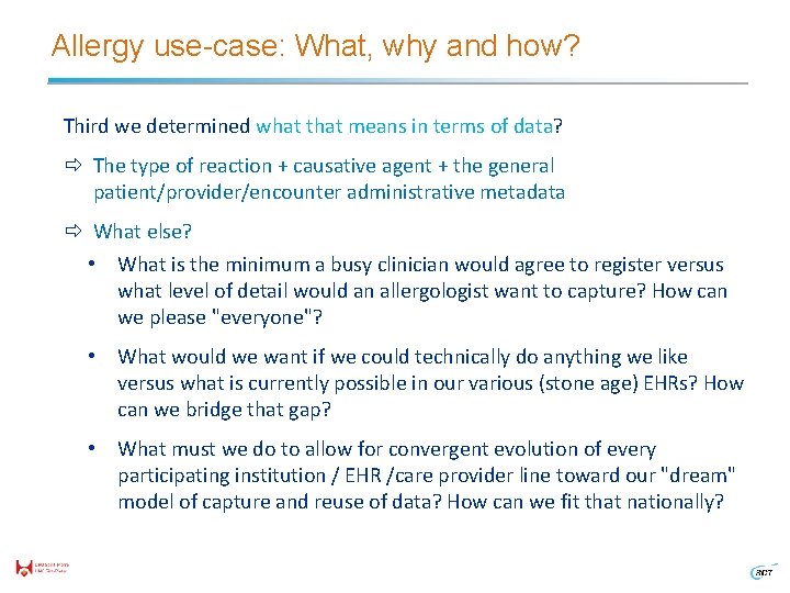 Allergy use-case: What, why and how? Third we determined what that means in terms