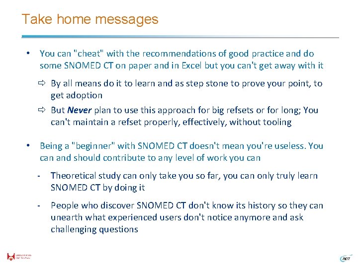 Take home messages • You can "cheat" with the recommendations of good practice and