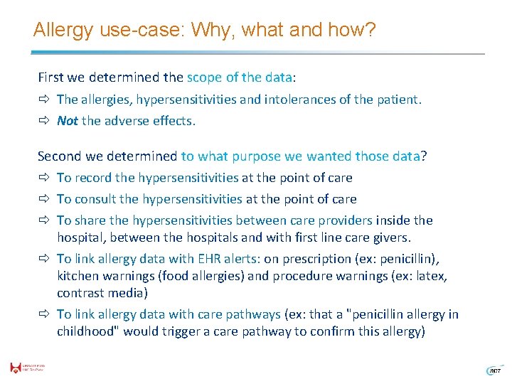 Allergy use-case: Why, what and how? First we determined the scope of the data: