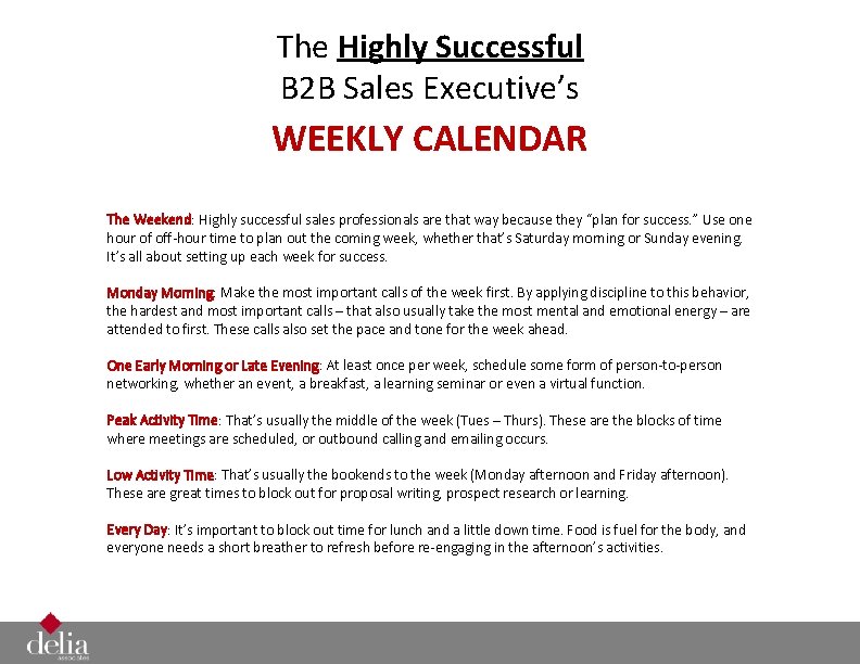 The Highly Successful B 2 B Sales Executive’s WEEKLY CALENDAR The Weekend: Highly successful
