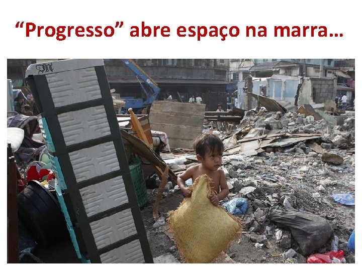 “Progresso” abre espaço na marra… 