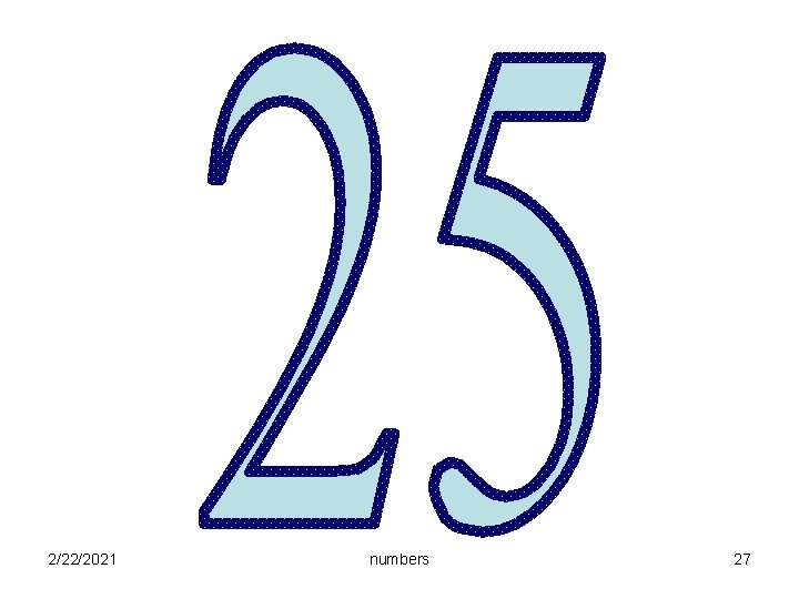 2/22/2021 numbers 27 