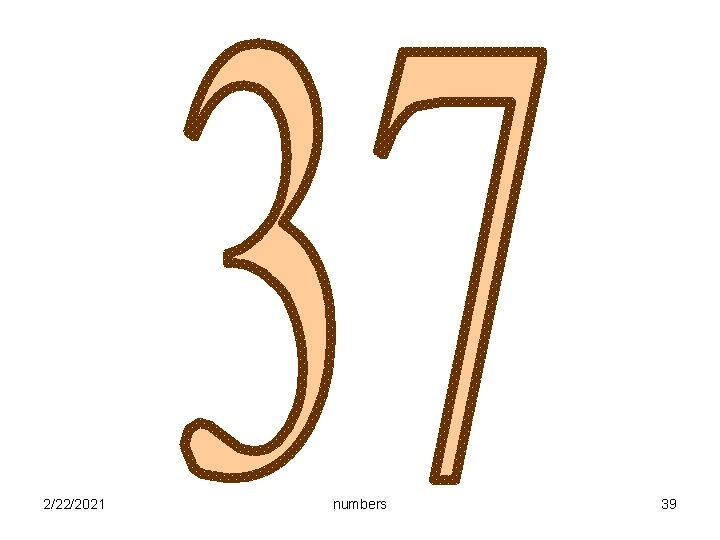 2/22/2021 numbers 39 