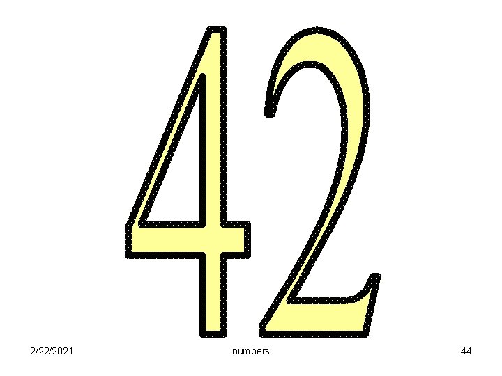 2/22/2021 numbers 44 