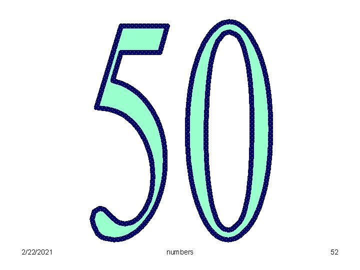 2/22/2021 numbers 52 