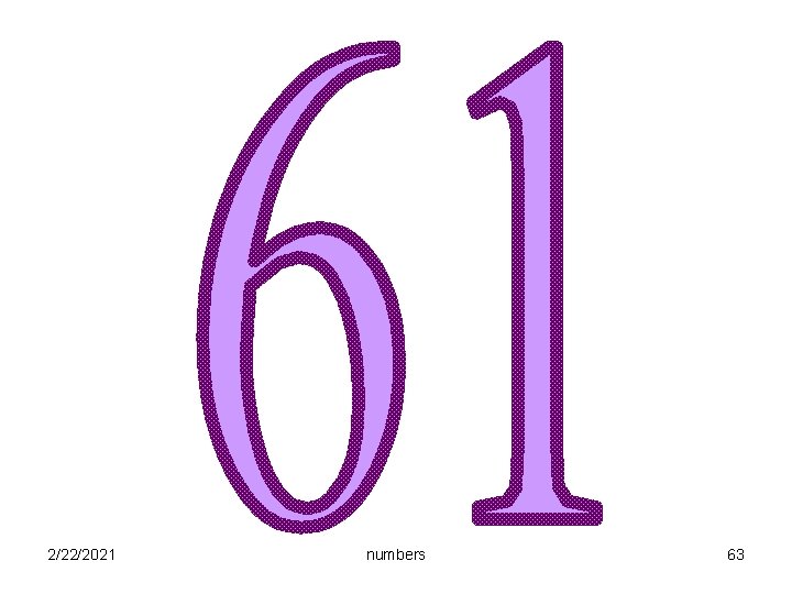 2/22/2021 numbers 63 
