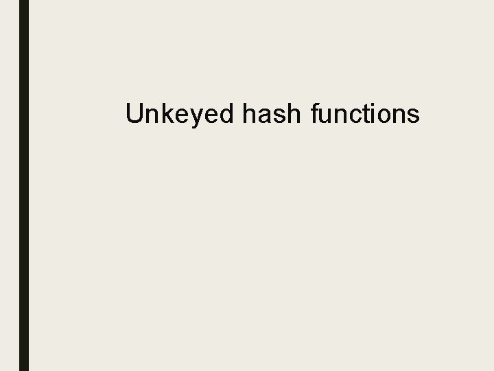 Unkeyed hash functions 