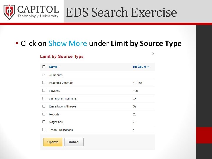 EDS Search Exercise • Click on Show More under Limit by Source Type 