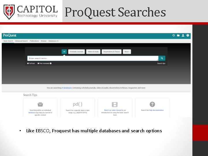 Pro. Quest Searches • Like EBSCO, Proquest has multiple databases and search options 