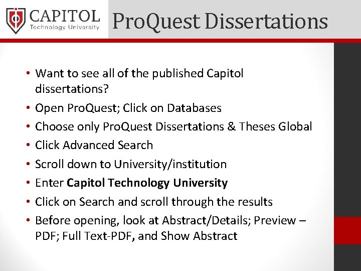 Pro. Quest Dissertations • Want to see all of the published Capitol dissertations? •