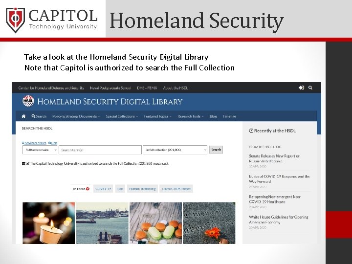 Homeland Security Take a look at the Homeland Security Digital Library Note that Capitol