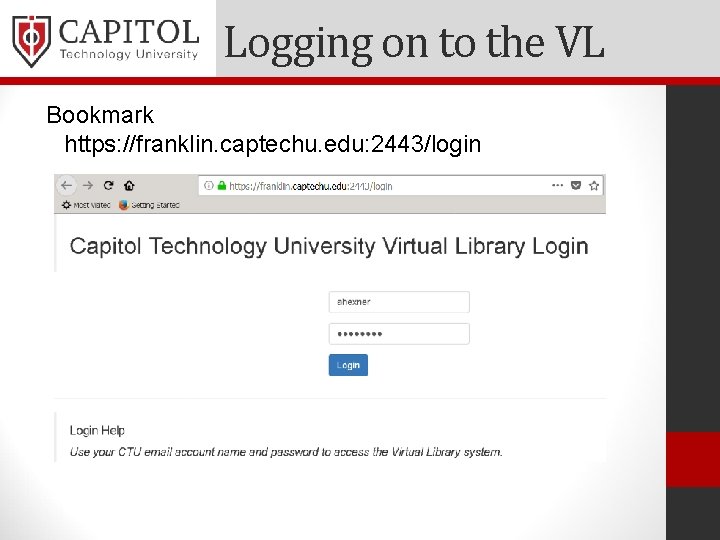 Logging on to the VL Bookmark https: //franklin. captechu. edu: 2443/login 