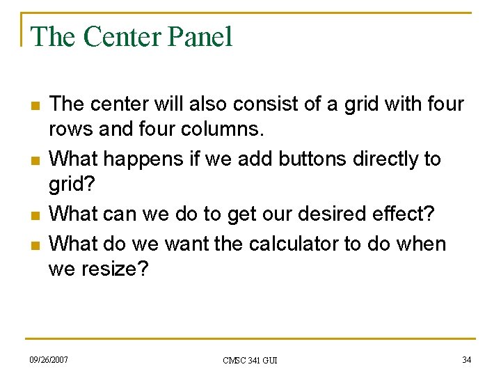 The Center Panel n n The center will also consist of a grid with