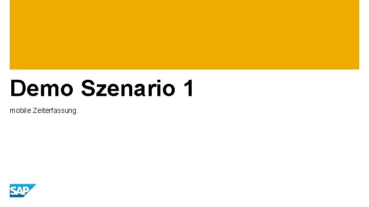 Demo Szenario 1 mobile Zeiterfassung 