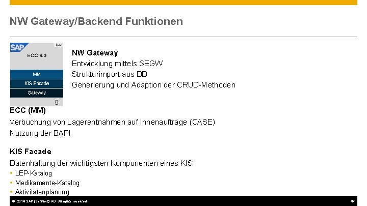 NW Gateway/Backend Funktionen NW Gateway Entwicklung mittels SEGW Strukturimport aus DD Generierung und Adaption