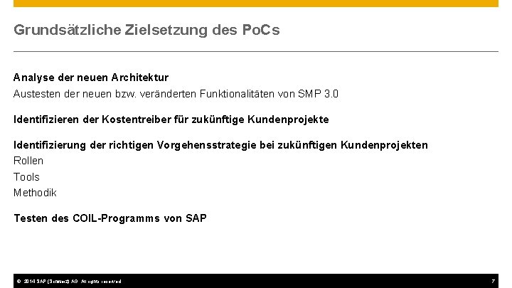 Grundsätzliche Zielsetzung des Po. Cs Analyse der neuen Architektur Austesten der neuen bzw. veränderten