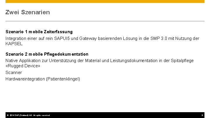 Zwei Szenarien Szenario 1 mobile Zeiterfassung Integration einer auf rein SAPUI 5 und Gateway