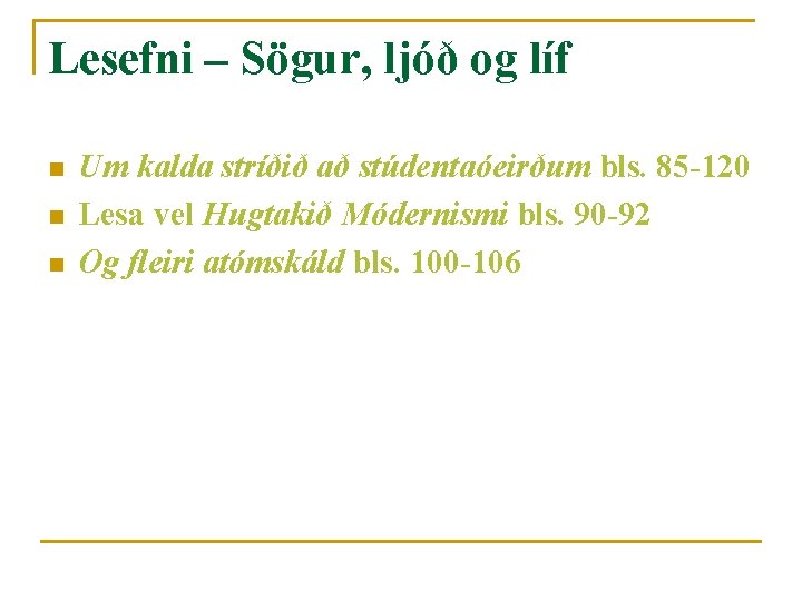 Lesefni – Sögur, ljóð og líf n n n Um kalda stríðið að stúdentaóeirðum